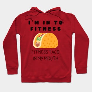 i'm in to fitness Hoodie